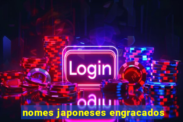 nomes japoneses engracados